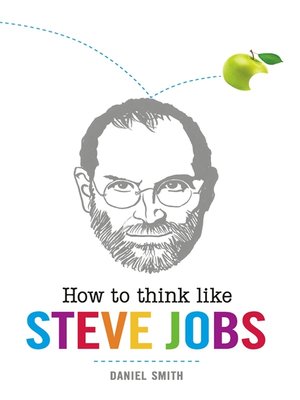 cover image of How to Think Like Steve Jobs